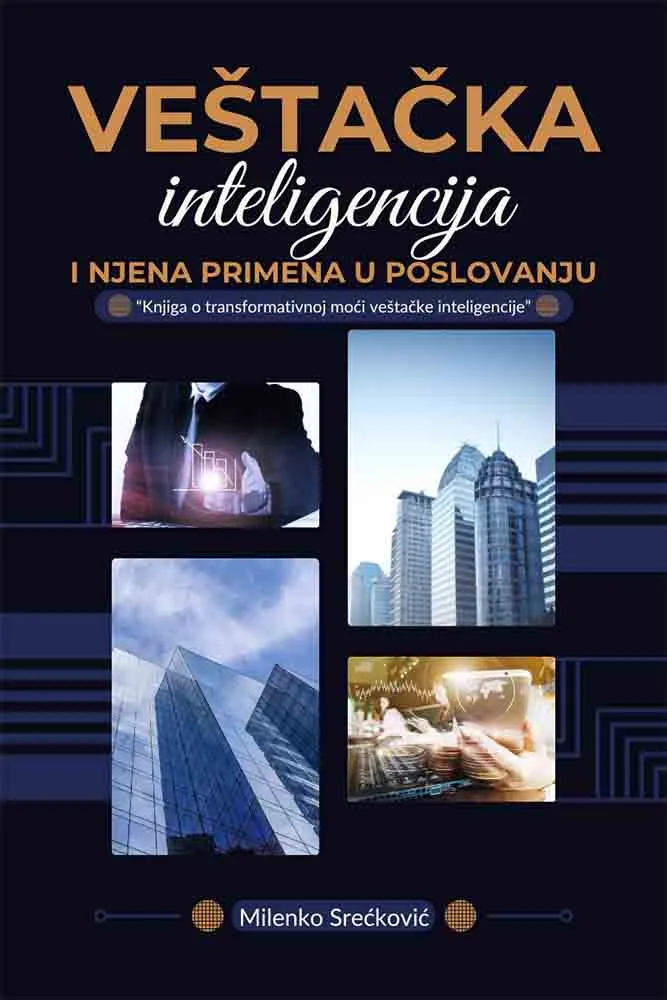 VEŠTAČKA INTELIGENCIJA I NJENA PRIMENA U POSLOVANJU 