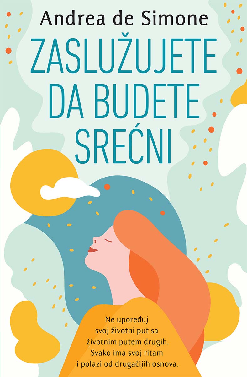 ZASLUŽUJETE DA BUDETE SREĆNI 