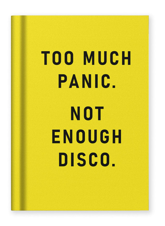 Notes A7 TOO MUCH PANIC, NOT ENOUGH DISCO 