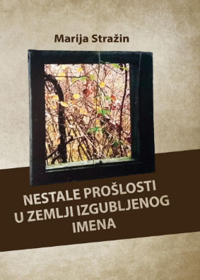 NESTALE PROŠLOSTI U ZEMLJI IZGUBLJENOG IMENA 