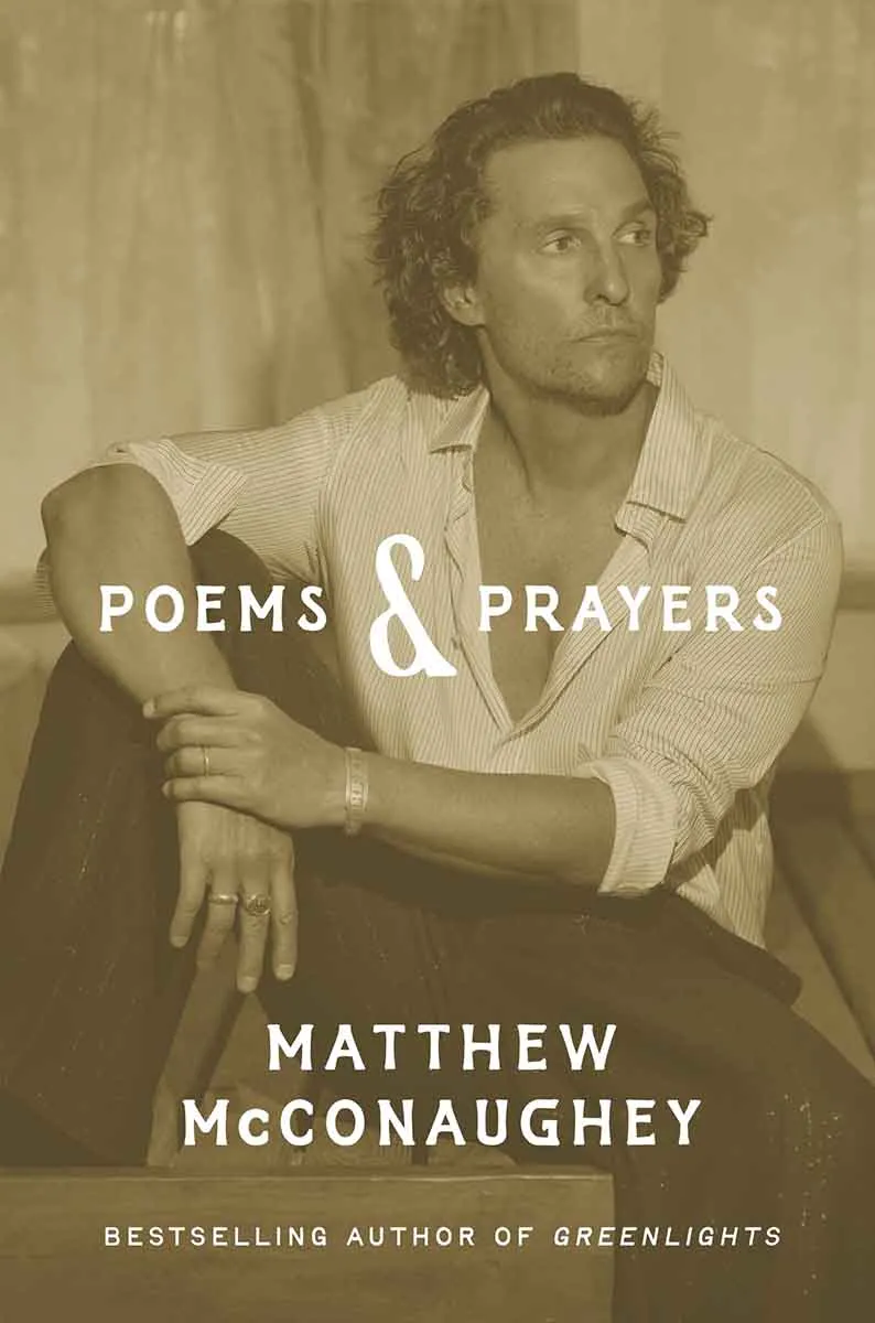 POEMS AND PRAYERS Matthew McConaughey 