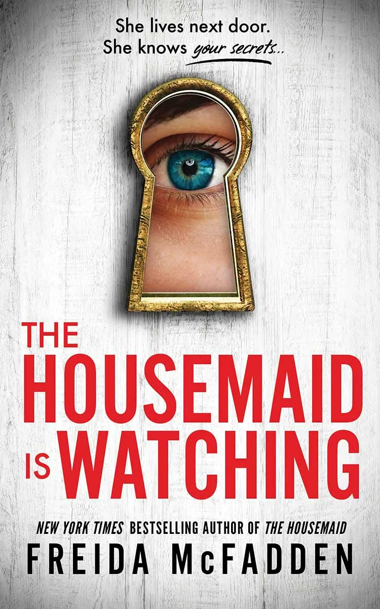 THE HOUSEMAID IS WATCHING 