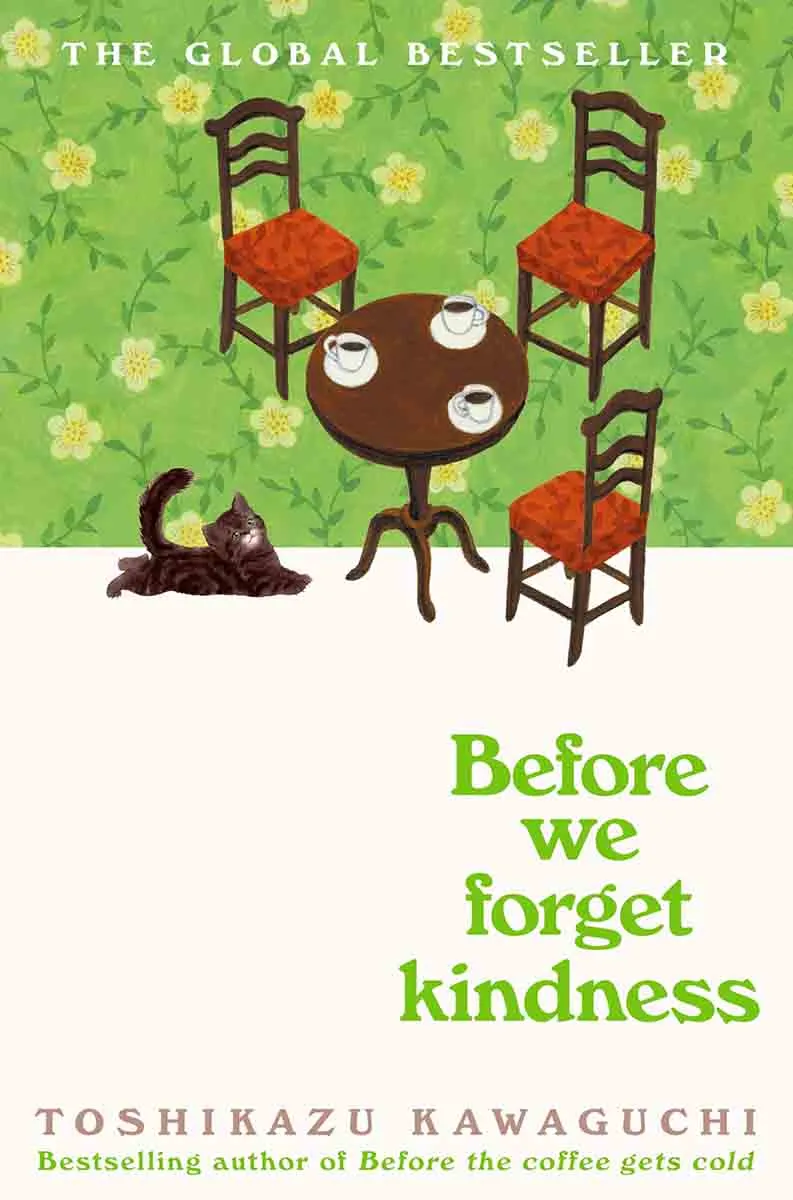 BEFORE WE FORGET KINDNESS 