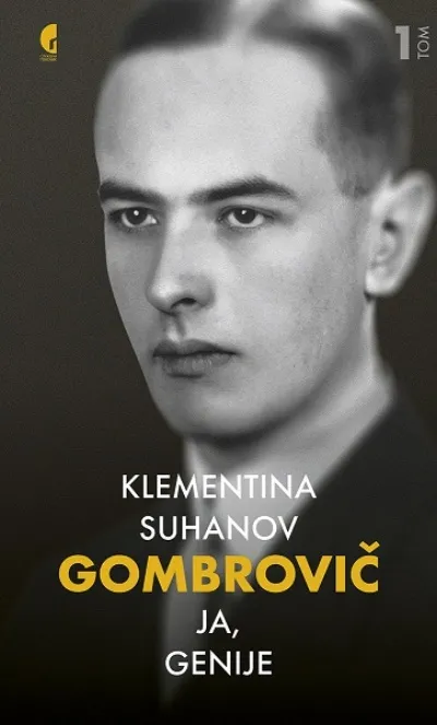 GOMBROVIČ: Ja, genije, I tom 