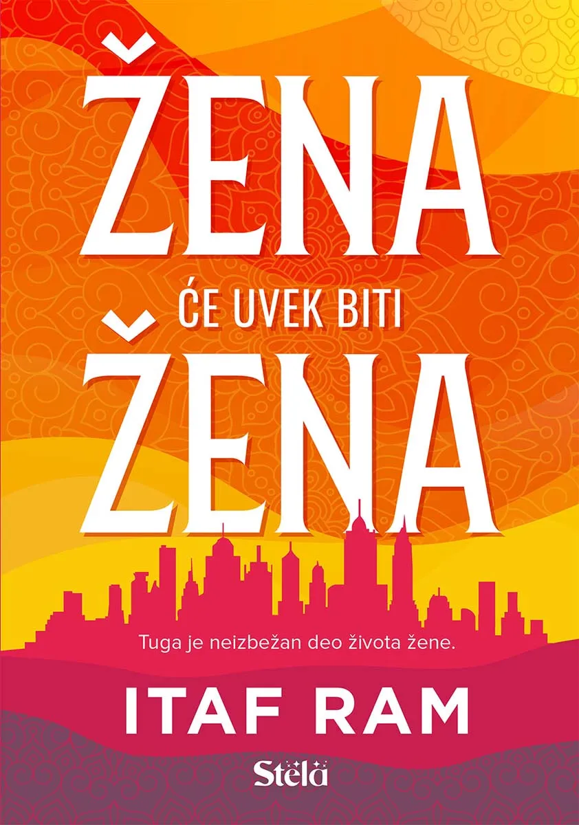 ŽENA ĆE UVEK BITI ŽENA 