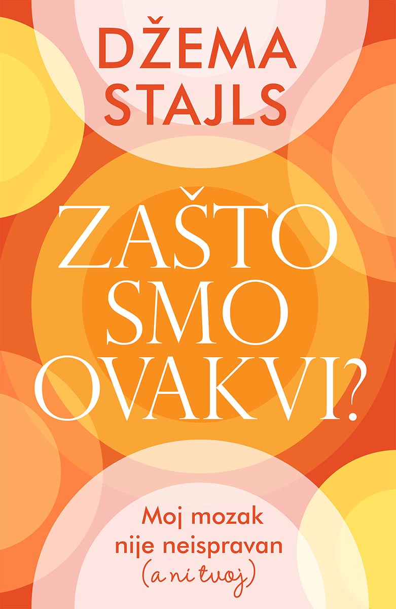 ZAŠTO SMO OVAKVI? 