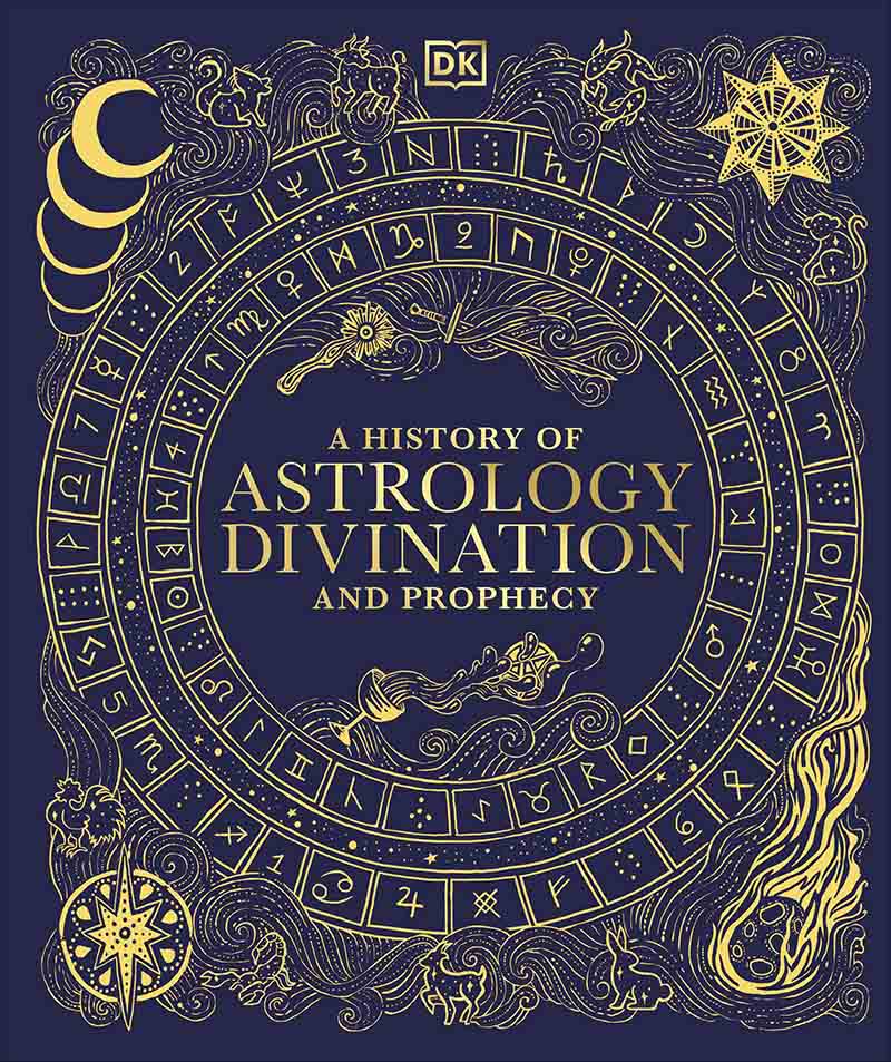 A HISTORY OF ASTROLOGY, DIVINATION AND PROPHECY 