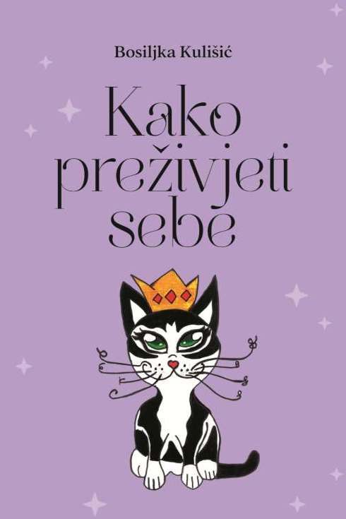 KAKO PREŽIVJETI SEBE 