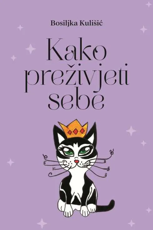 KAKO PREŽIVJETI SEBE 