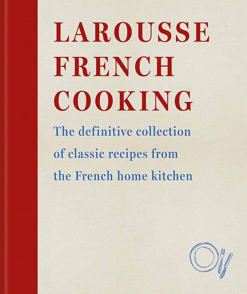 LAROUSSE FRENCH COOKING 