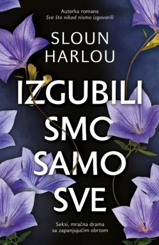 IZGUBILI SMO SAMO SVE 