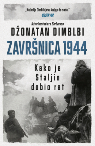 ZAVRŠNICA 1944 Kako je Staljin dobio rat 