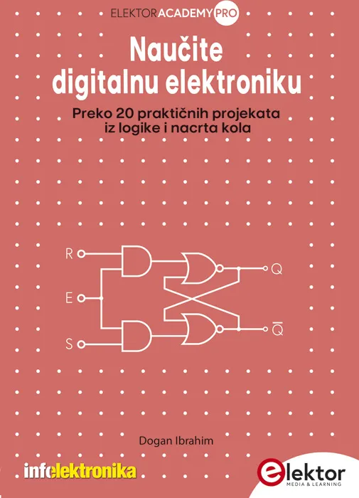 NAUČITE DIGITALNU ELEKTRONIKU:PREKO 20 PRAKTIČNIH PROJEKATA 