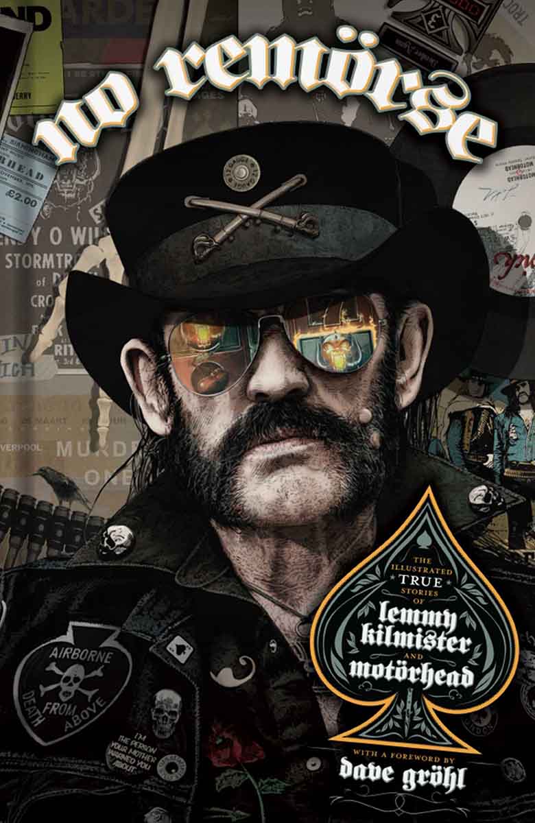 NO REMORSE True Stories of Lemmy Kilmister and Motörhead 