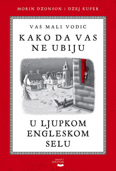 KAKO DA VAS NE UBIJU  U LJUPKOM ENGLESKOM SELU 