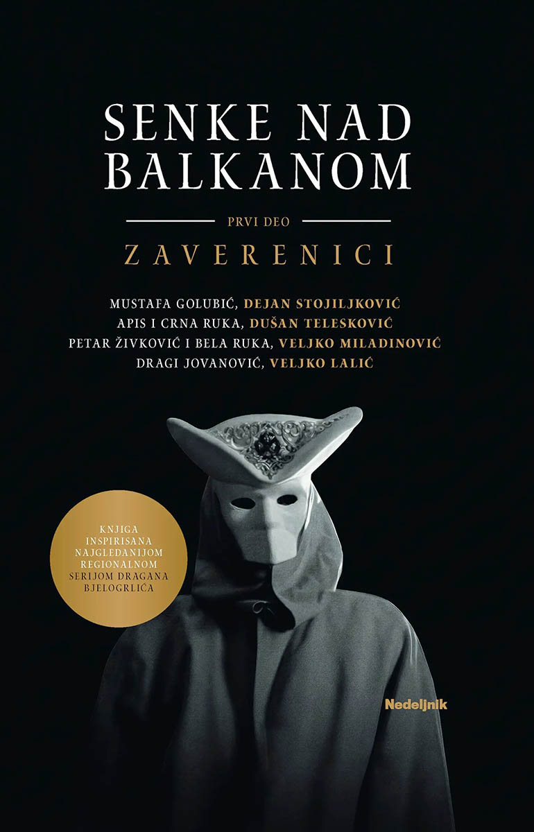 SENKE NAD BALKANOM I deo, Zaverenici 