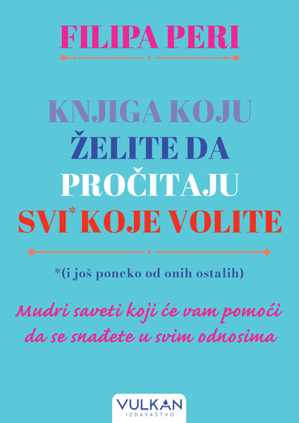 KNJIGA KOJU ŽELITE DA PROČITAJU SVI KOJE VOLITE* (i još poneko od onih ostalih) 