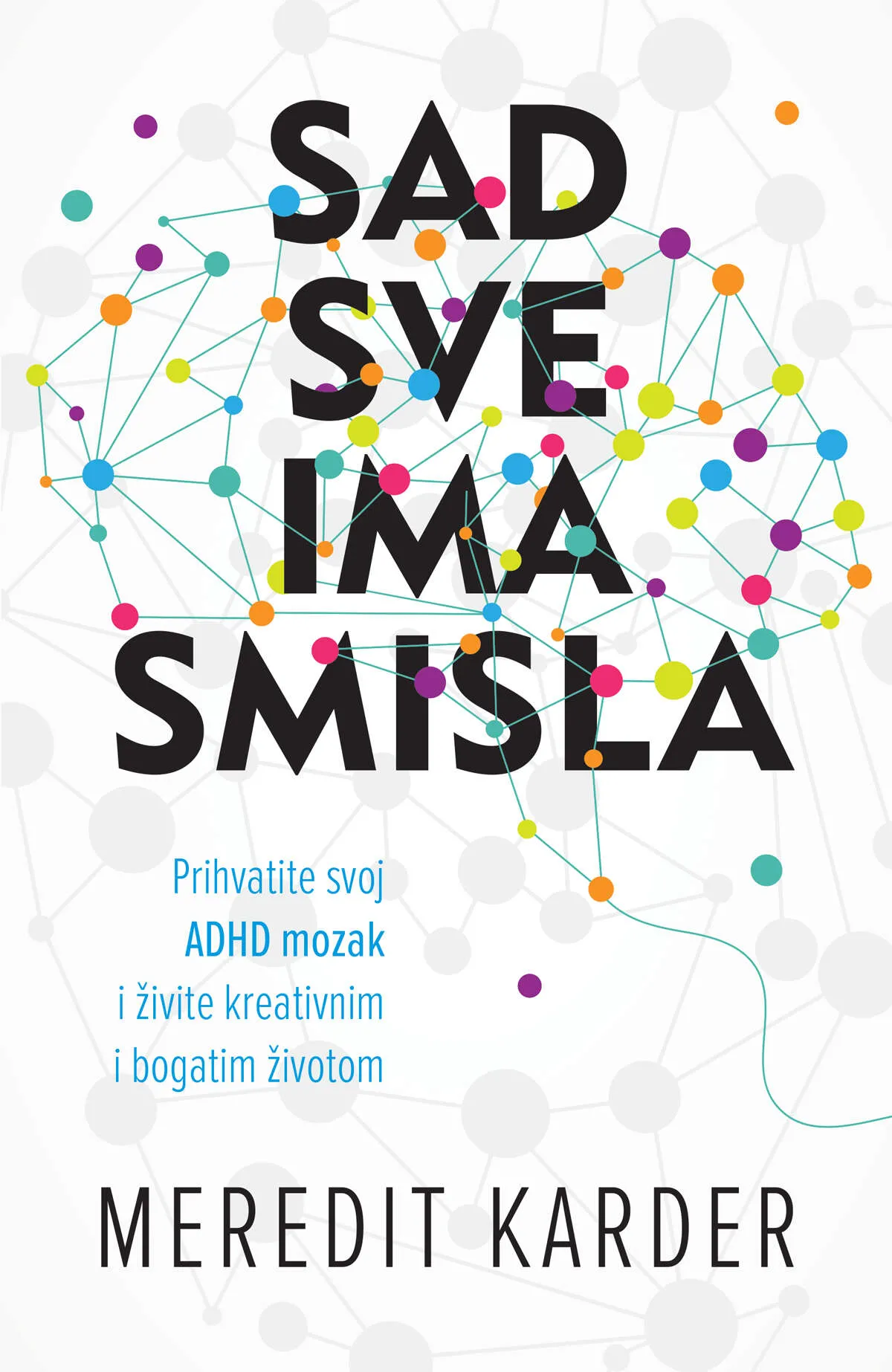 SAD SVE IMA SMISLA 