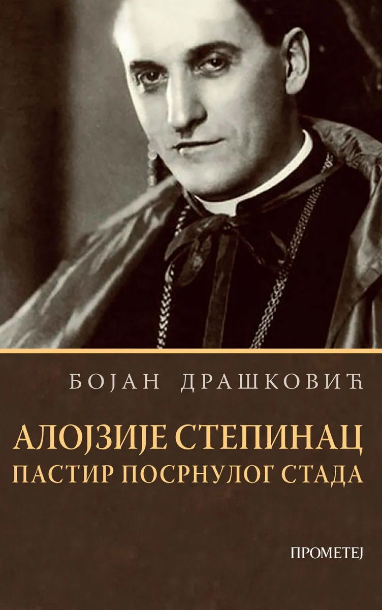 ALOJZIJE STEPINAC pastir posrnulog stada 