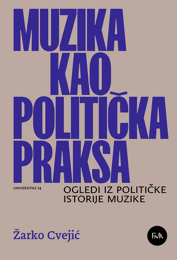 MUZIKA KAO POLITIČKA PRAKSA 