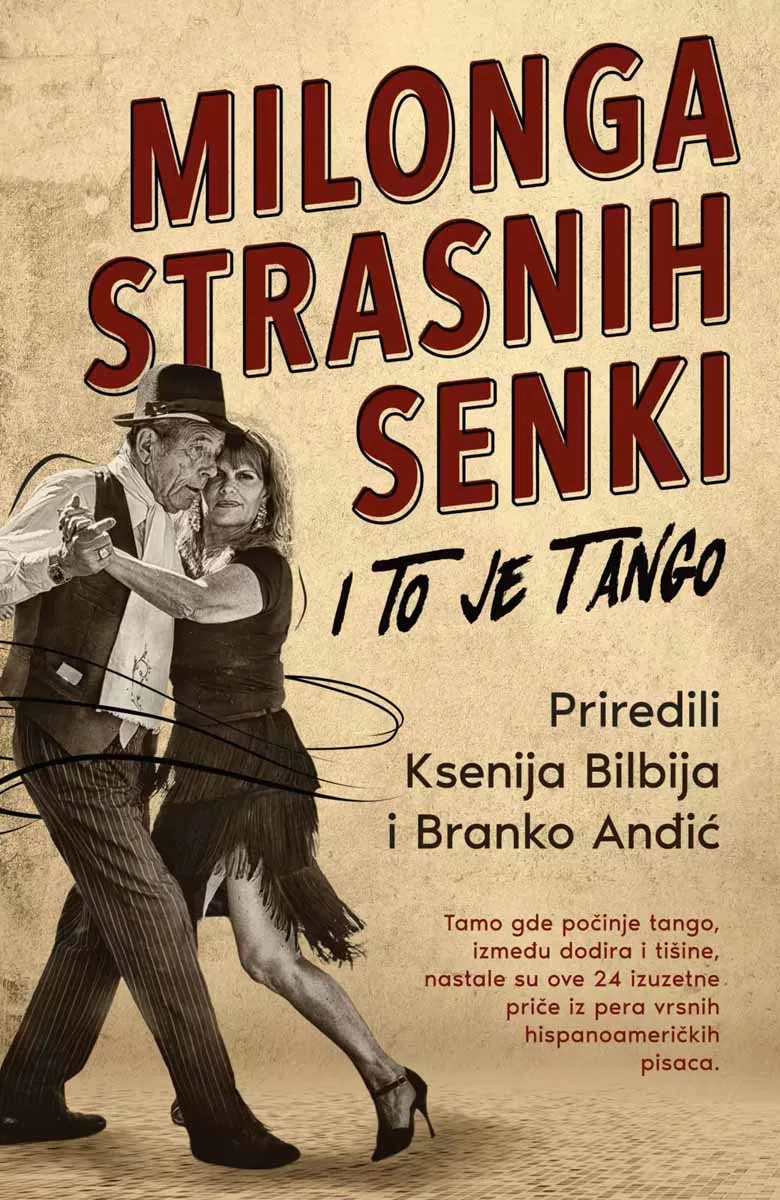 MILONGA STRASNIH SENKI: i to je tango 