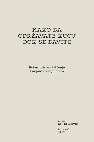 KAKO DA ODRŽAVATE KUĆU DOK SE DAVITE