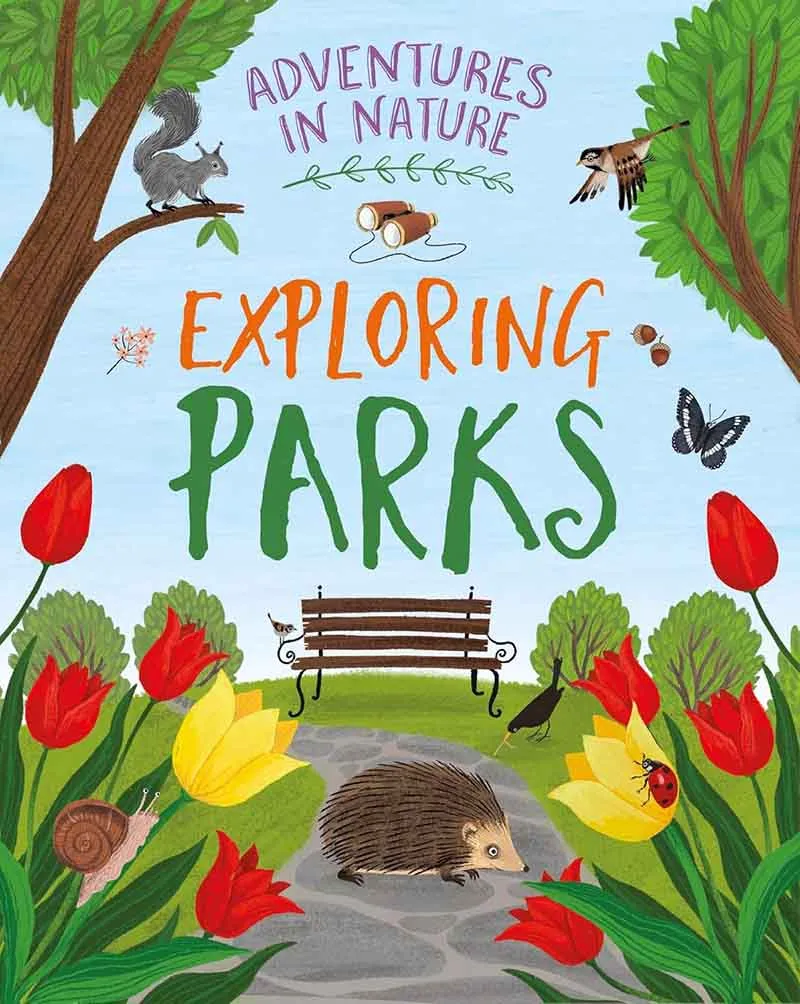 ADVENTURES IN NATURE Exploring the Park 