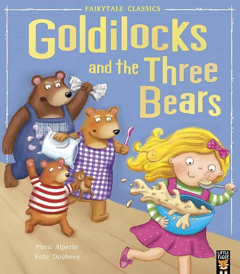 GOLDILOCKS AND THE THREE BEARS