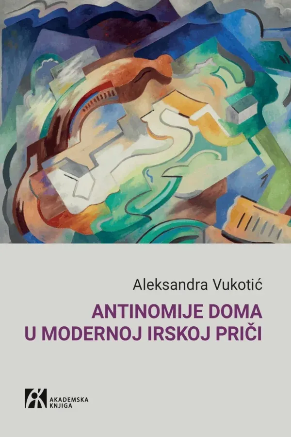 ANTINOMIJE DOMA U MODERNOJ IRSKOJ PRIČI