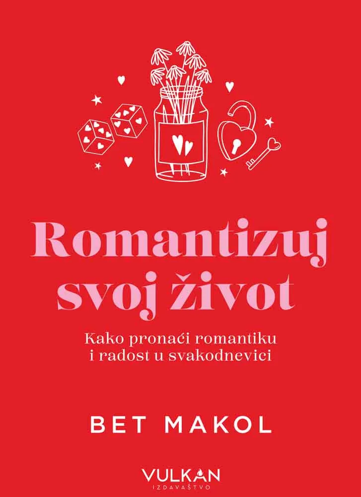 ROMANTIZUJ SVOJ ŽIVOT