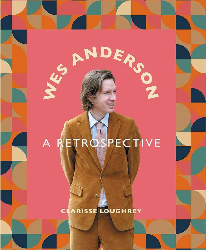 WES ANDERSON A Retrospective