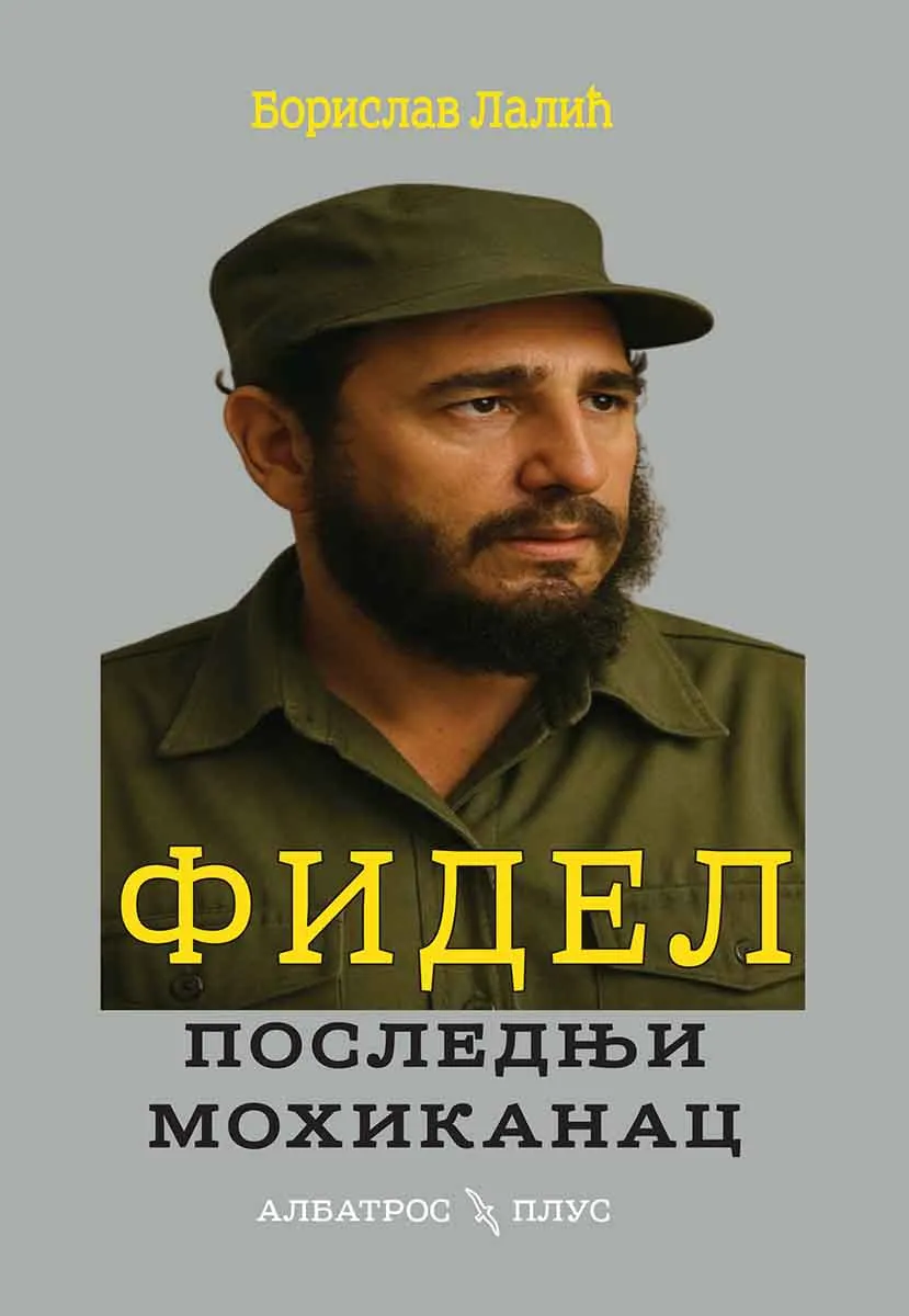 FIDEL - POSLEDNJI MOHIKANAC 