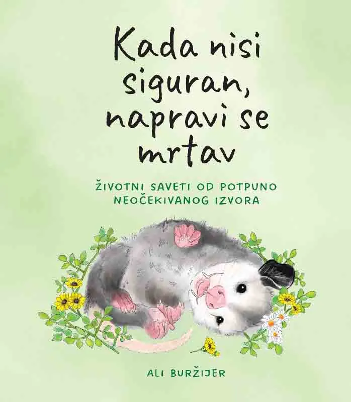 KAD NISI SIGURAN, NAPRAVI SE MRTAV