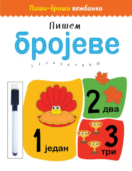 PIŠI-BRIŠI VEŽBANKA: PIŠEM BROJEVE 