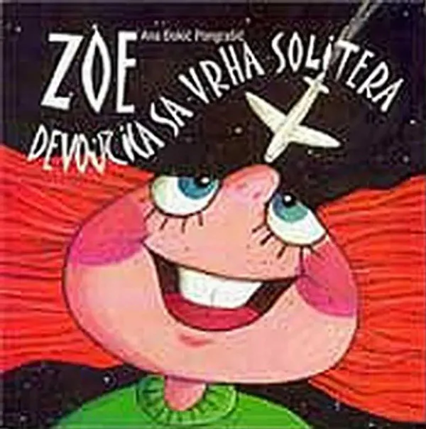 ZOE, DEVOJČICA SA VRHA SOLITERA 
