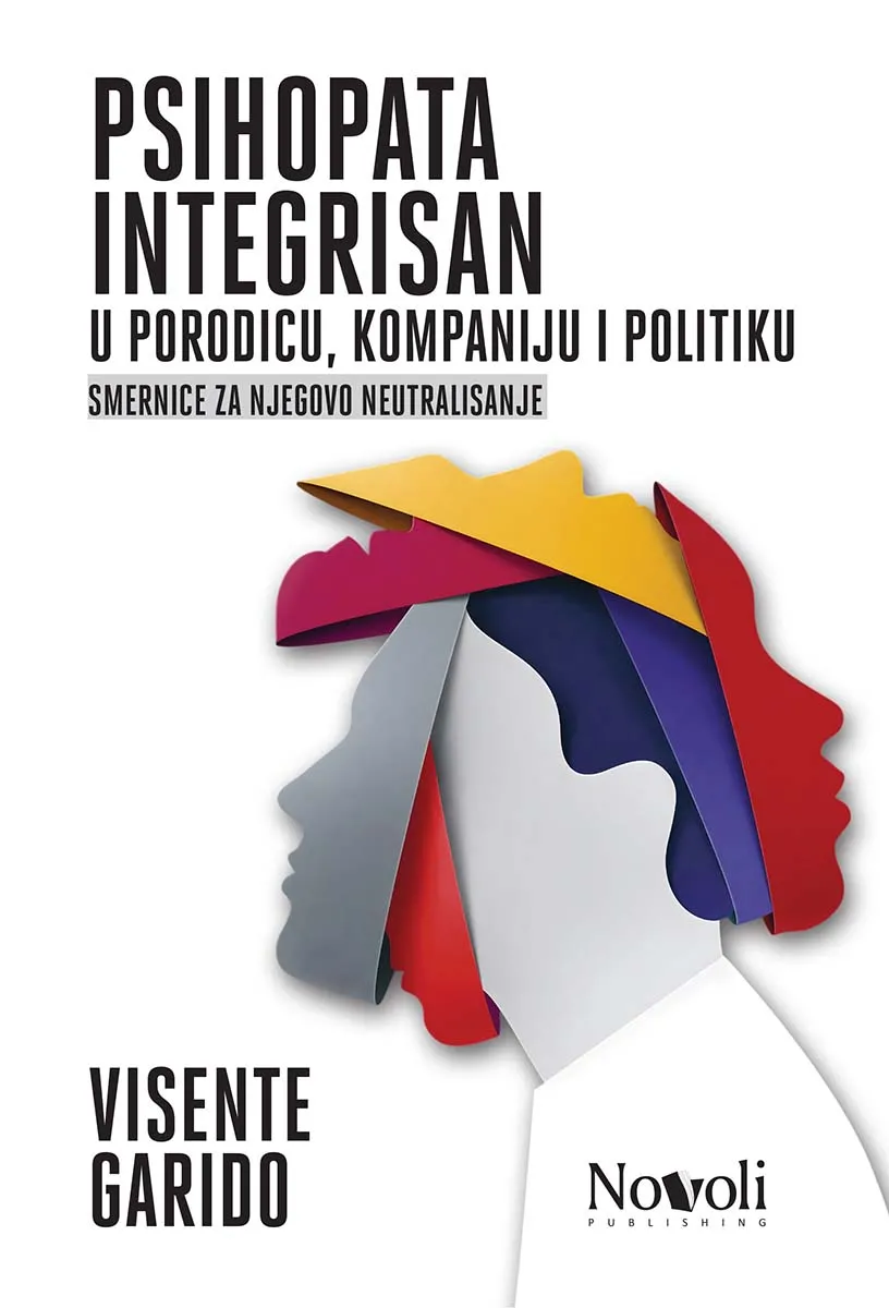 PSIHOPATA INTEGRISAN U PORODICU, KOMPANIJU I POLITIKU
