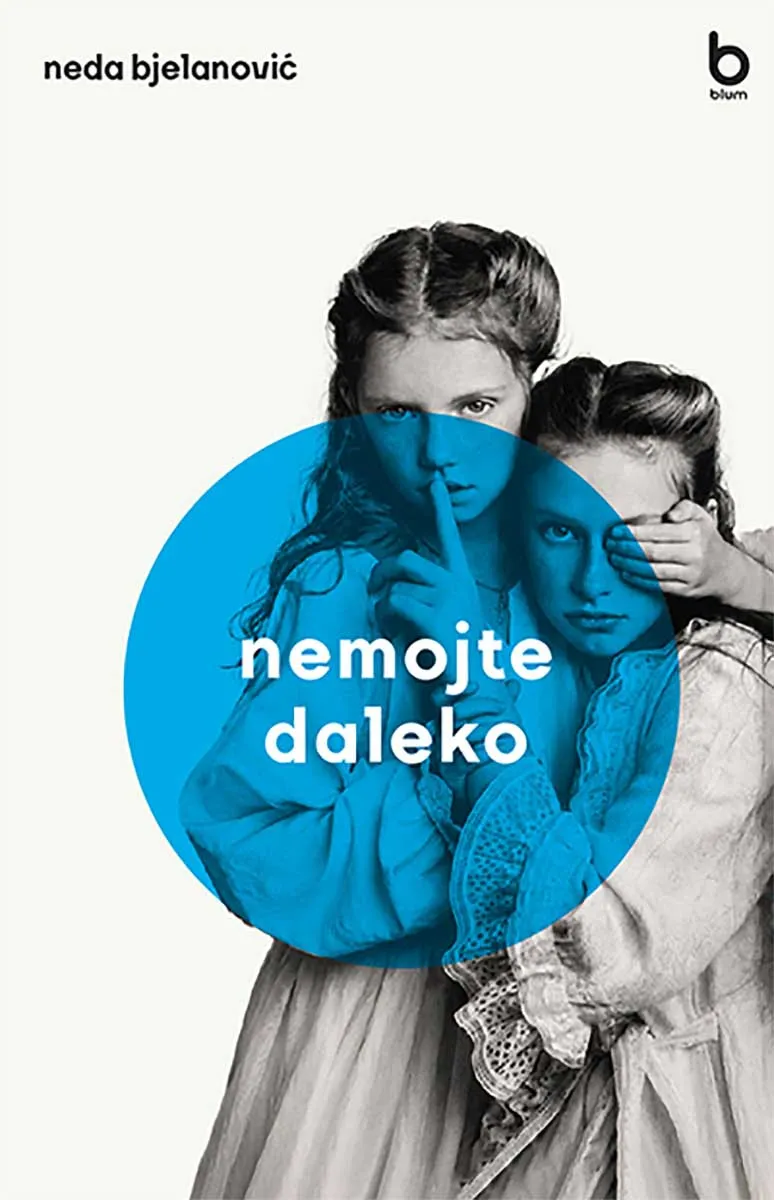 NEMOJTE DALEKO