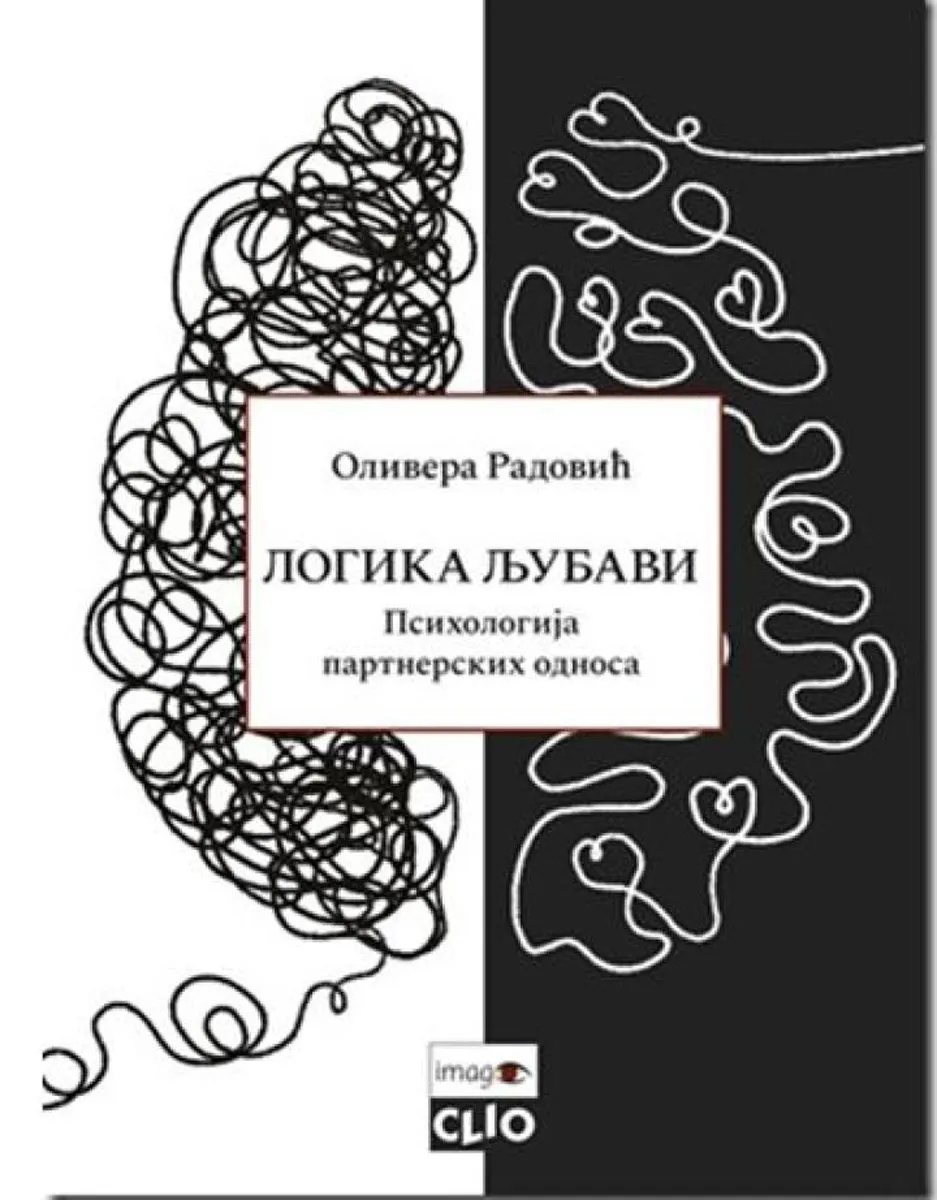LOGIKA LJUBAVI - PSIHOLOGIJA PARTNERSKIH ODNOSA 