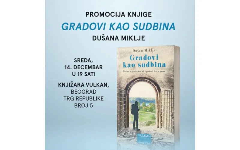 PROMOCIJA NOVE KNJIGE PROSLAVLJENOG AUTORA DUŠANA MIKLJE „GRADOVI KAO SUDBINA“