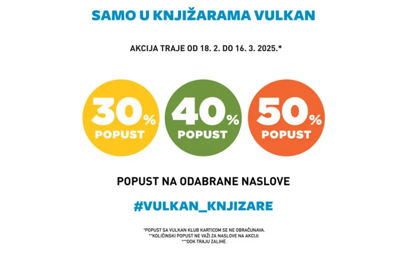 IZABRANI VULKANOVI NASLOVI NA AKCIJI 30% 40% 50%