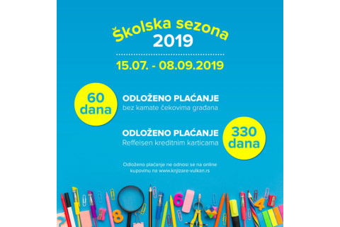 ISKORISTITE POGODNOSTI PLAĆANJA I PRIPREMITE SE NA NOVU ŠKOLSKU SEZONU