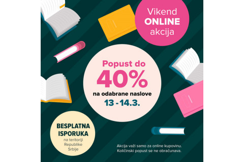 VIKEND ONLINE AKCIJA - Do 40% NA ODABRANE NASLOVE