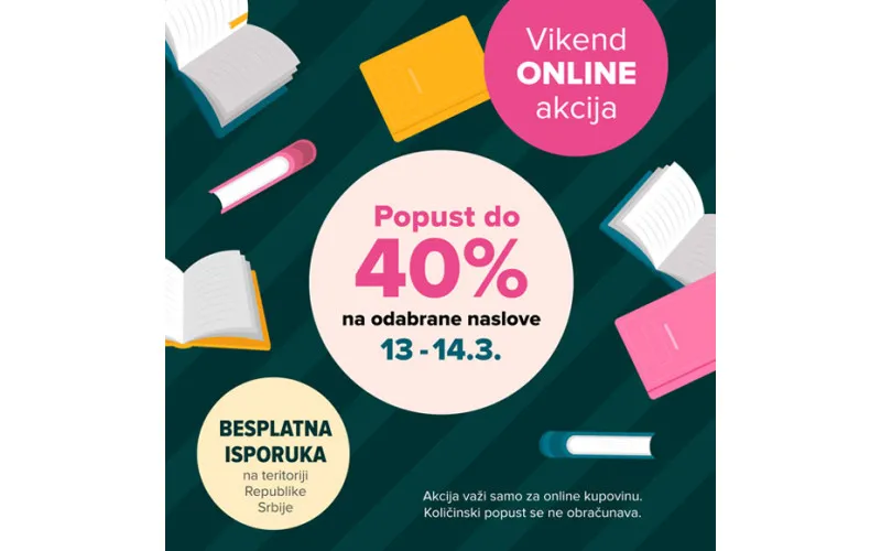 VIKEND ONLINE AKCIJA - Do 40% NA ODABRANE NASLOVE