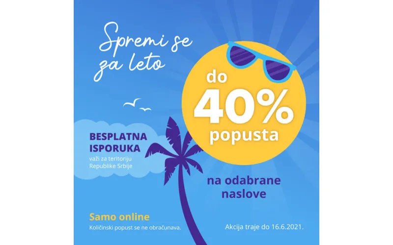 Spremi se za leto - ONLINE popust i do 40%