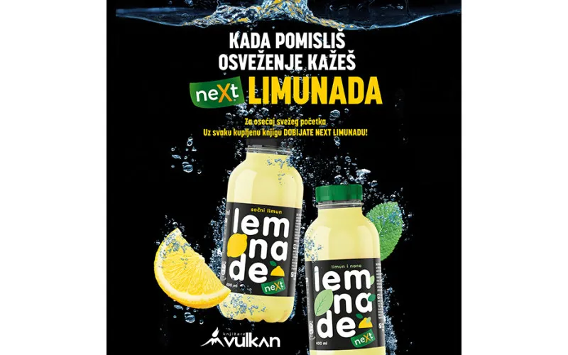 ZA OSEĆAJ SVEŽEG POČETKA NOVA POKLON-AKCIJA VULKANA I NEXT LIMUNADA!