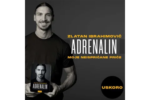 „ADRENALIN“ ZLATANA IBRAHIMOVIĆA USKORO U PRODAJI 25.02.2022.