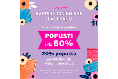 SVETSKI DAN KNJIGE  - POPUSTI I DO 50% 21-23. APRILA