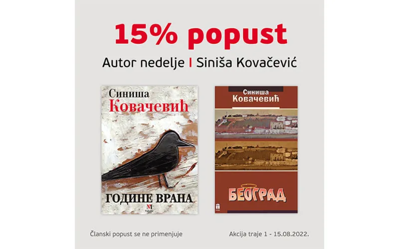 15% POPUSTA NA KNJIGE SINIŠE KOVAČEVIĆA U ODABRANIM KNJIŽARAMA VULKAN