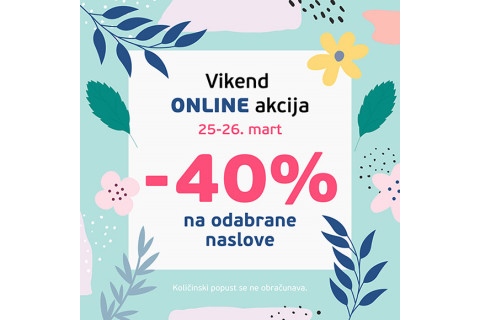 VIKEND ONLINE AKCIJA - 40% popusta na izabrane naslove