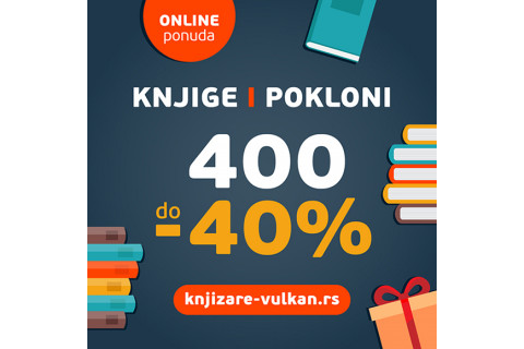 Do 40% POPUSTA na 400 NASLOVA i POKLONA - ONLINE ponuda